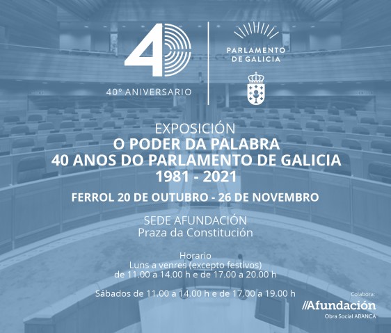 Exposición “O poder da palabra. 40 anos do Parlamento de Galicia/ 1981-2021”, en Ferrol