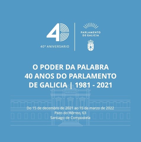 Cartel exposición: O poder da palabra. 40 anos do Parlamento de Galicia