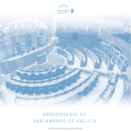 Anecdotario do Parlamento de Galicia 